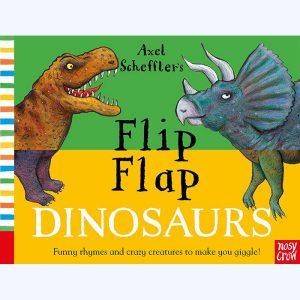 Flip Flap Dinosaurs by Axel Scheffler