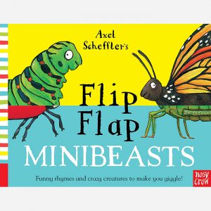 Flip Flap Minibeasts by Axel Scheffler