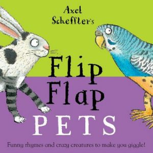 Flip Flap Pets by Axel Scheffler