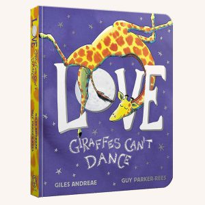 Love from Giraffe’s Can’t Dance Board Book